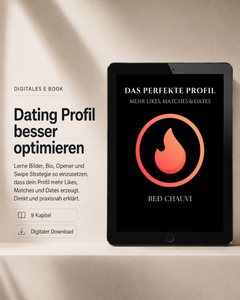 Das perfekte Profil - Mehr Likes, Matches & Dates